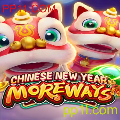 Explorando o Fascinante Jogo 'CHINESENEWYEARMOREWAYS' da Plataforma PP11.COM